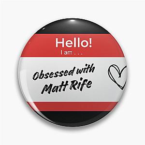Obsessed Matt Rife Pin