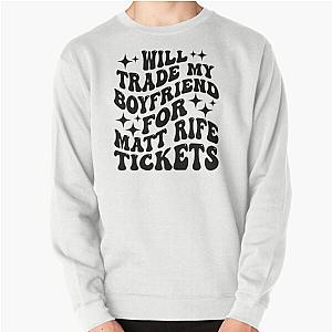 Matt Rife Tickets Pullover Sweatshirt