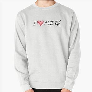 I love Matt Rife Sweatshirt