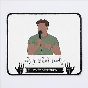 Ok Who's Ready To Be Offended Matt Rife Mouse Pad