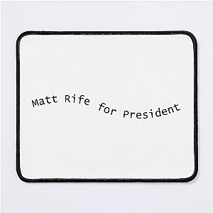 Matt Rife for President Mouse Pad