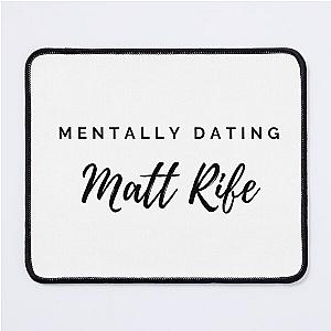 Mentally Dating Matt Rife Mousepad