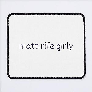 Matt Rife Girly Mousepad