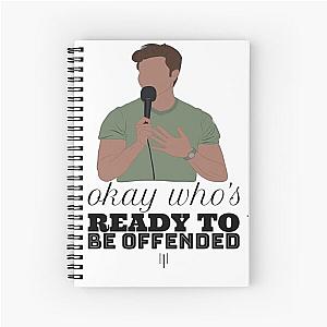 Who's ready to be offended, Matt Rife Spiral Notebook