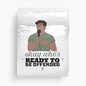 Okay whenever Matt Rife Duvet Cover