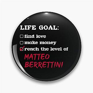 Life Goal Matteo Berrettini Pin