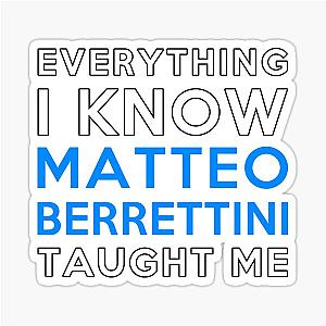 Everything I Know Matteo Berrettini Sticker