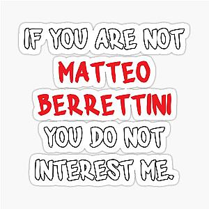 If you are Matteo Berrettini Sticker