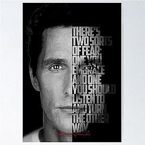 Black and white quote by Matthew McConaugheyposter