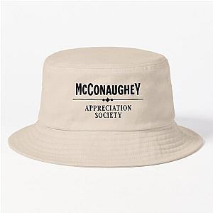 Matthew McConaughey Appreciation Society Bucket Hat