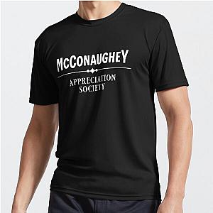 Matthew McConaughey Appreciation Society Active T-Shirt