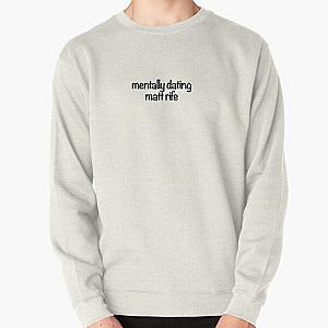 Mentally dating Matt Rife  Pullover Sweatshirt RB0809