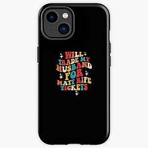 Will Trade My Husband For Matt Rife Tickets Quote iPhone Tough Case RB0809