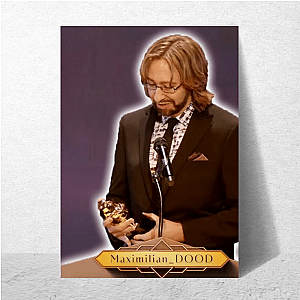 Maximilian = Frame Perfect Maximilian Dood Posters