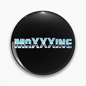 MaXXXine 1 Pin