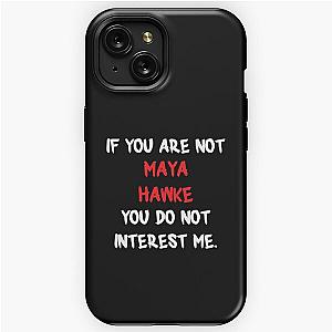 Maya Hawke - If You Are Not iPhone Tough Case