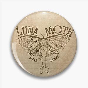 LUNA MOTH - MAYA HAWKE SONG ART Pin