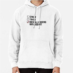 MENTALLY DATING MAYA HAWKE Pullover Hoodie