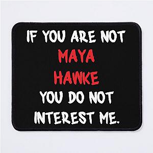 Maya Hawke - If You Are Not Mouse Pad