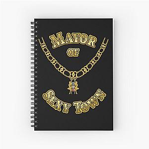 Mayor of Sexy Town Spiral Notebook