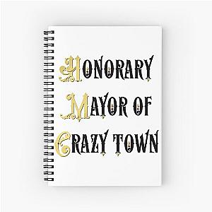 Honorary Mayor of Crazy Town employer gift Spiral Notebook