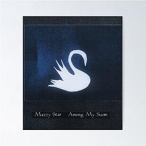 Mazzy Star Among My Swan Poster