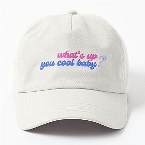 What's Up You Cool Baby? MBMBAM Dad Hat