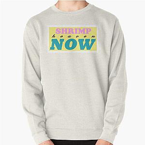 MBMBAM - Shrimp Heaven Now! Pullover Sweatshirt