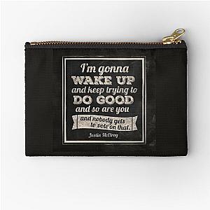 MBMBAM I'm Gonna Wake Up and Do Good Podcast Zipper Pouch