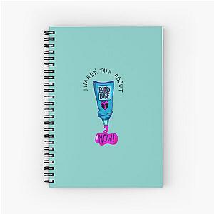 I Wanna Talk About Bird Lube MBMBAM Quote Spiral Notebook