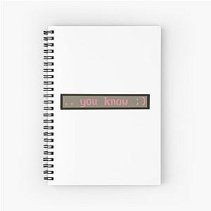 Mbmbam ...you know ;)  Spiral Notebook