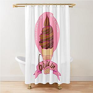 Ice Cream Songs MBMBAM Quote Shower Curtain