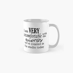 Mbmbam I am Very Uncomfortable with the Energy We've Created in the Studio Today Classic Mug RB1010