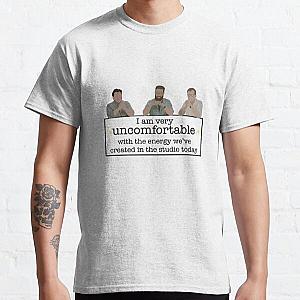 Mbmbam I am very uncomfortable with the energy we've created in the studio today Classic T-Shirt RB1010