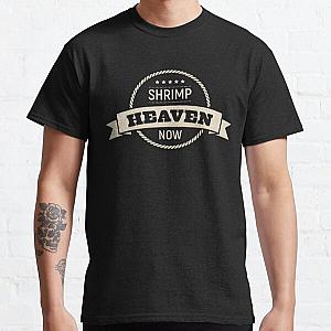 MBMBAM Shrimp Heaven Now Classic T-Shirt RB1010