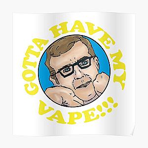 GOTTA HAVE MY VAPE!!!  griffin mcelroy Poster RB1010