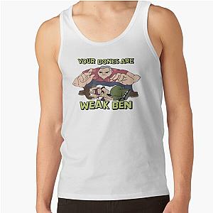 MEATCANYON  YOUR BONES ARE WEAK BEN Tank Top RB1212