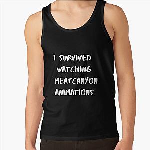 I survived watching MeatCanyon animations Tank Top RB1212