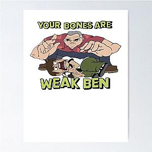 MEATCANYON  YOUR BONES ARE WEAK BEN Poster RB1212