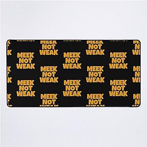 Meek not Weak Desk Mat