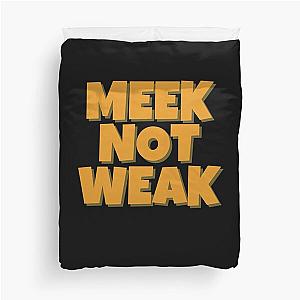 Meek not Weak Duvet Cover