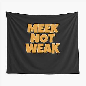 Meek not Weak Tapestry