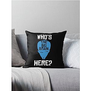 Megamind: Who is The Big Brain Here Perfect Gift Throw Pillow