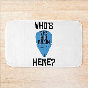 Megamind Who is the Big Brain Here Perfect Gift Bath Mat