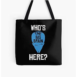 Megamind Who is the Big Brain Here Perfect Gift All Over Print Tote Bag