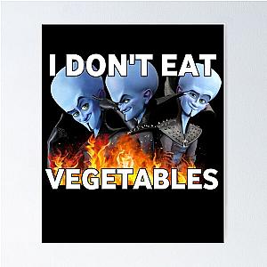 I Don't Eat Vegetable Poster