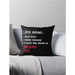 Life Goals Megan Fox Throw Pillow