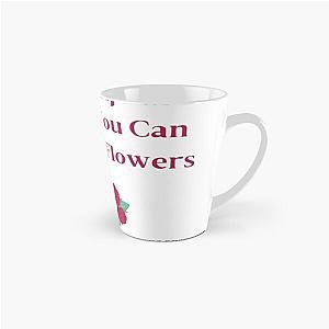 Megan Moroney Keep The Flowers Tall Mug