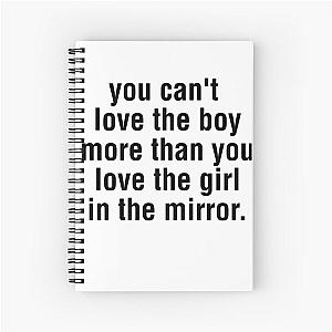 You can't love the boy more than you love the girl in the mirror Megan Moroney Lyric Spiral Notebook