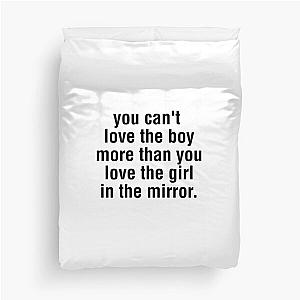 You can't love the boy more than you love the girl in the mirror Megan Moroney Lyric Duvet Cover